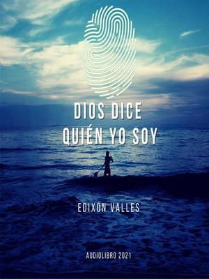 cover image of Dios dice quién yo Soy